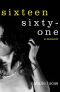 [Sixteen, Sixty 01] • Sixteen, Sixty-One